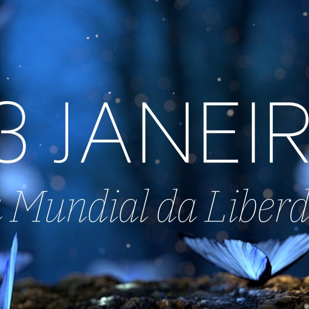 23 de janeiro, Dia Mundial da Liberdade. - Alma dos Livros