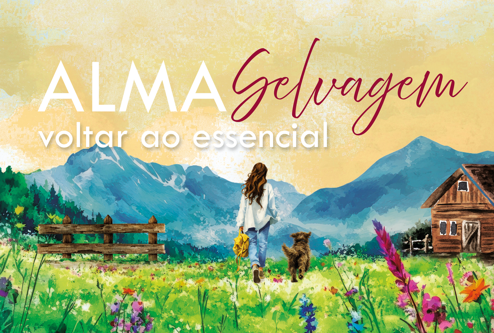 Alma Selvagem: voltar ao essencial.