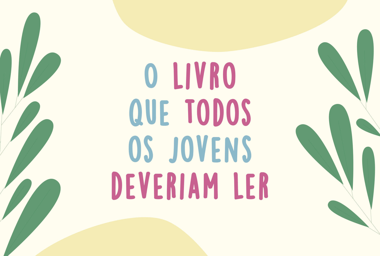 O livro que todos os jovens deveriam ler