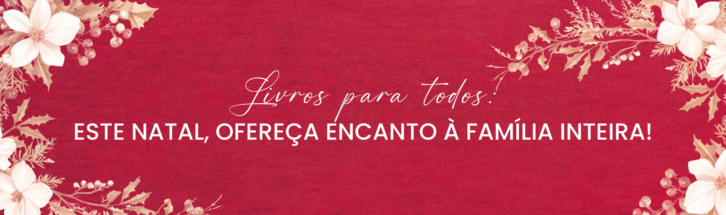 Livros para todos: ofereça encanto à família inteira!