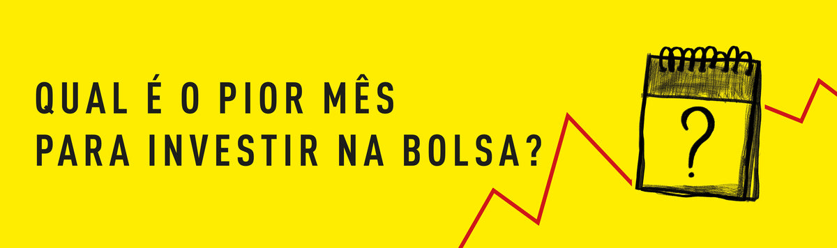 Qual é o pior mês para investir na bolsa?