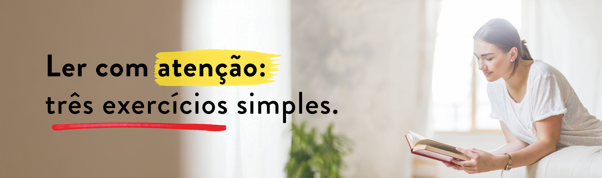 Ler com atenção: três exercícios simples.