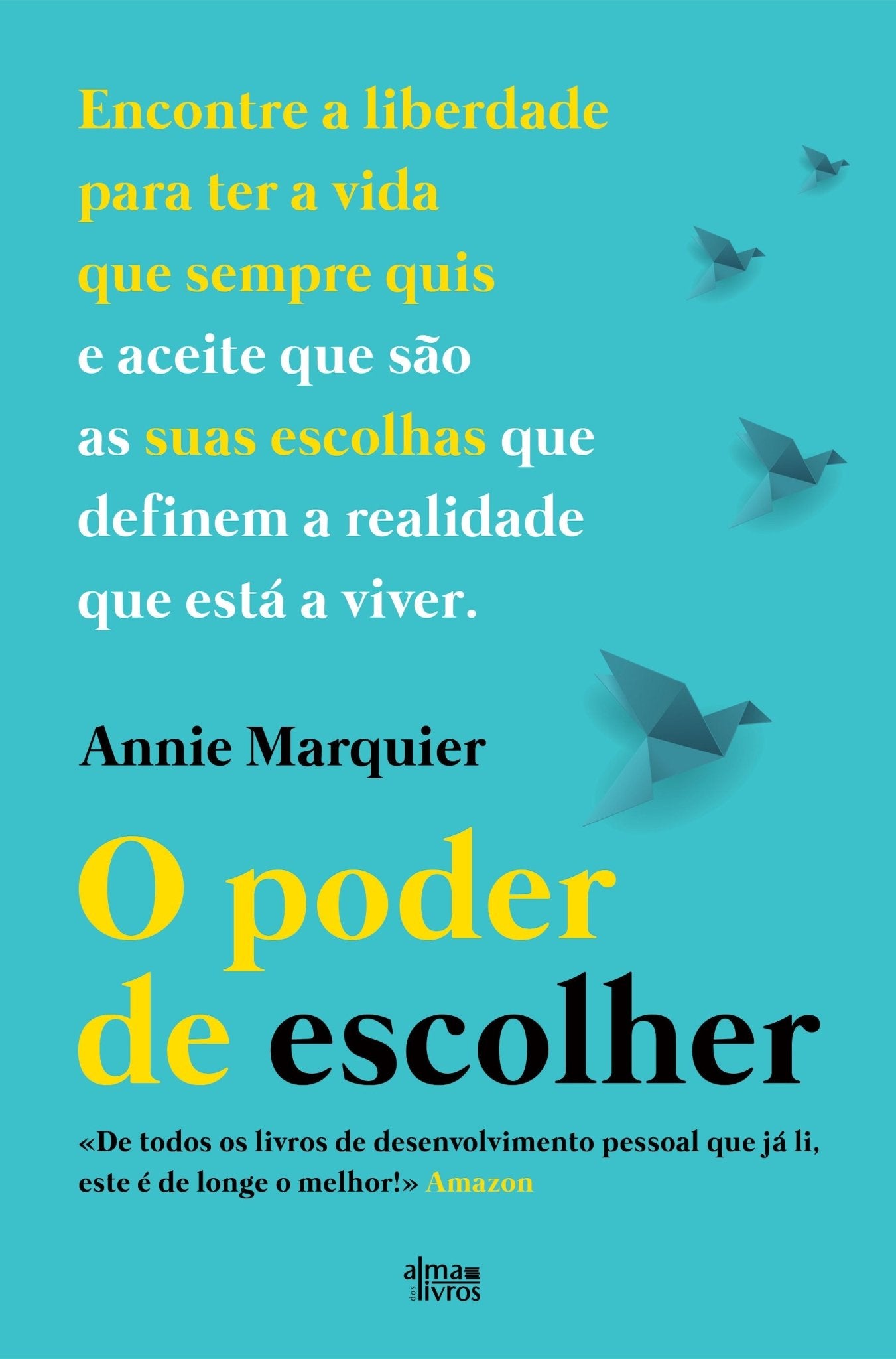 O Poder de Escolher