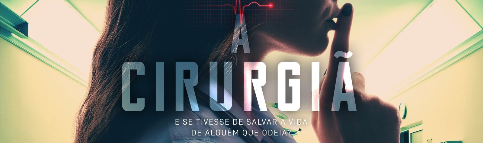 10 boas razões para ler A CIRURGIÃ - Alma dos Livros