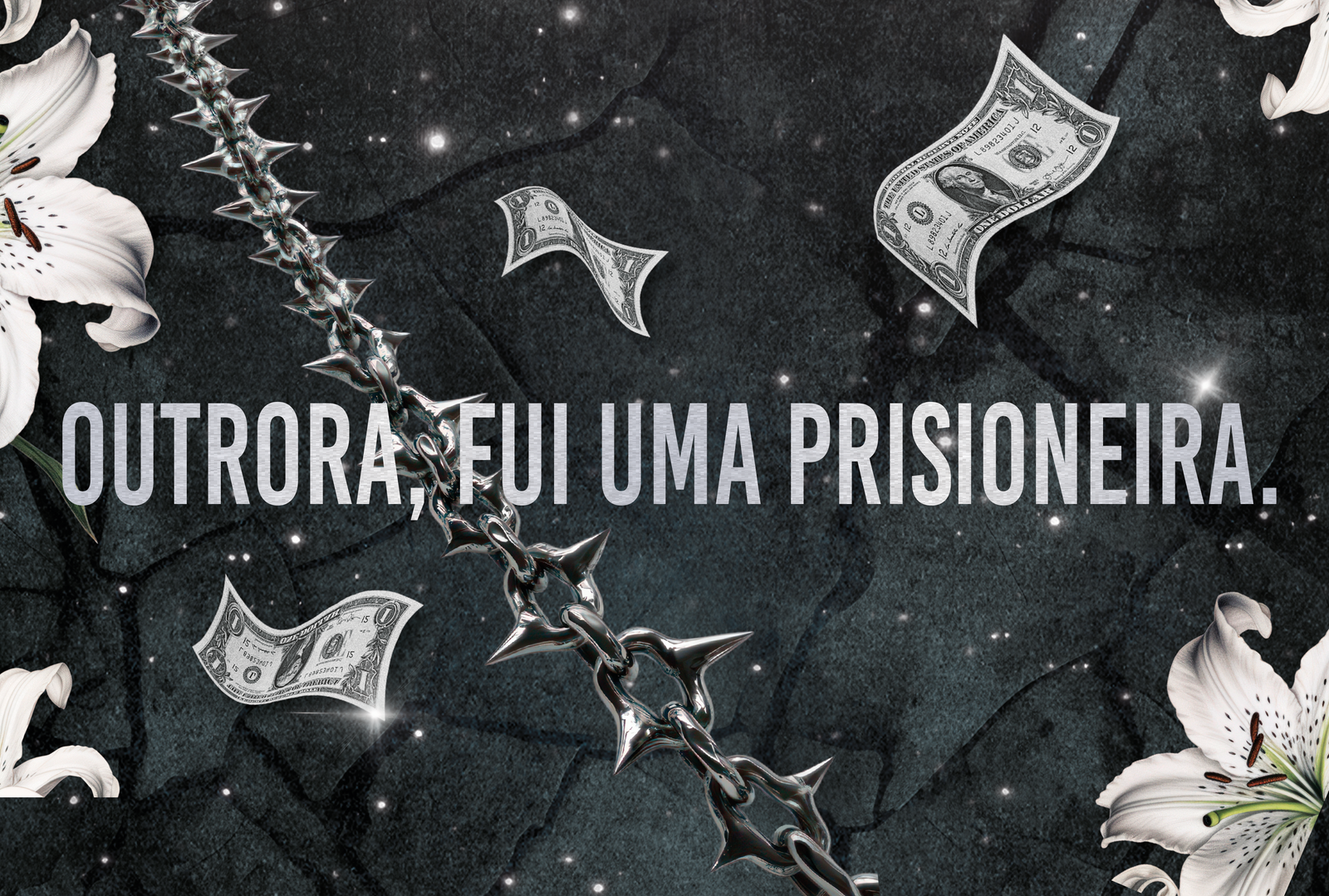 Outrora, fui uma prisioneira.