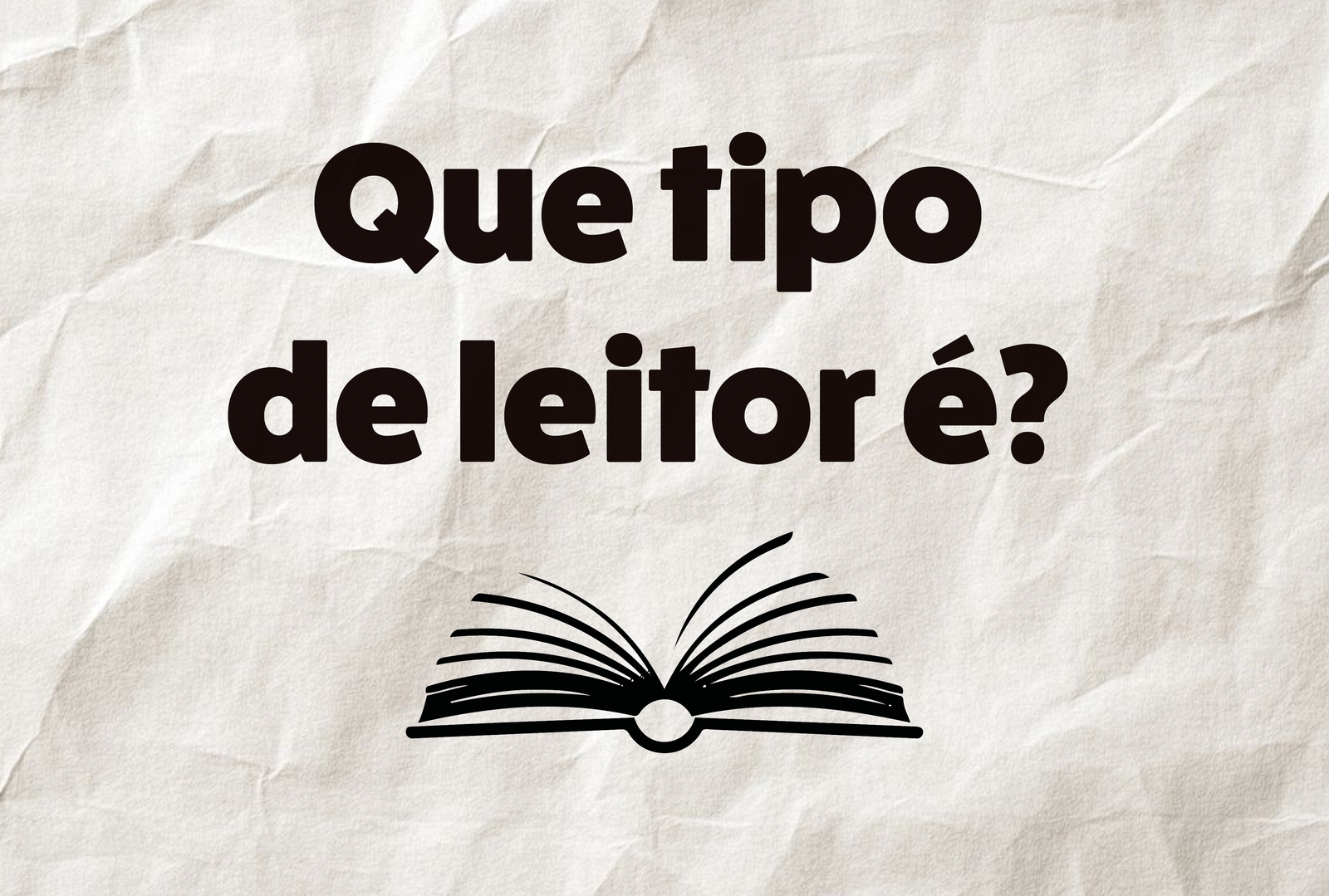Que tipo de leitor é?