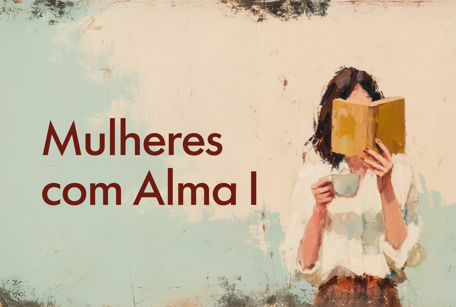 Mulheres com Alma I