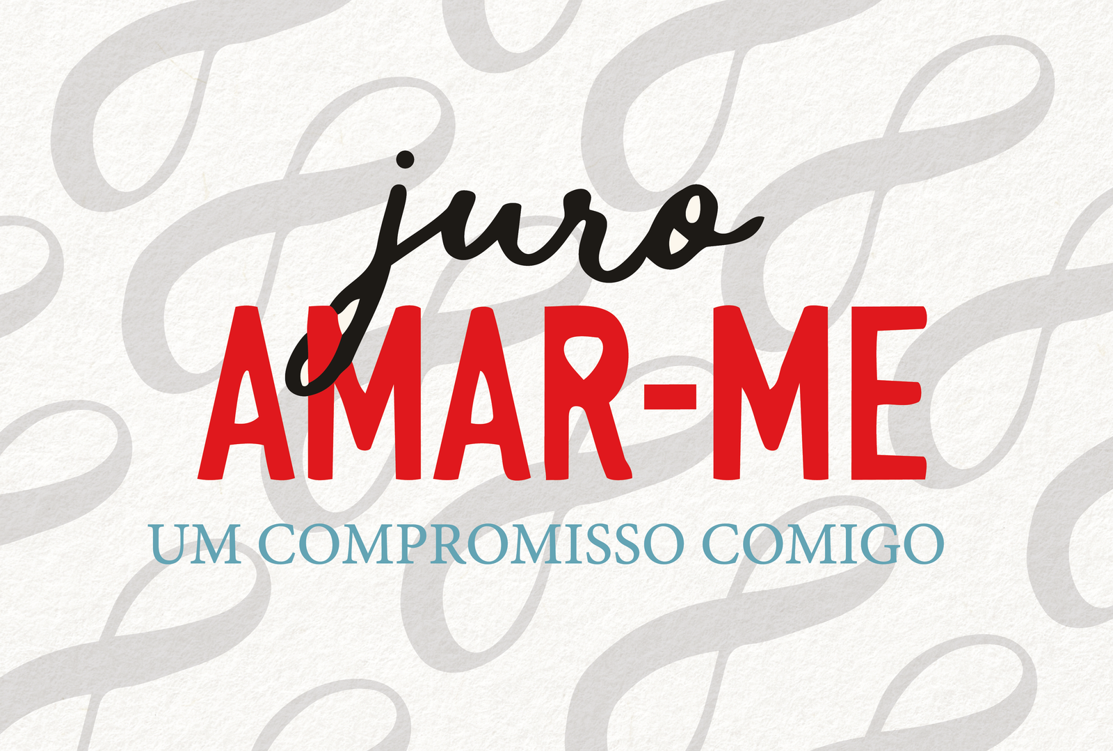 Juro amar-me: um compromisso comigo.