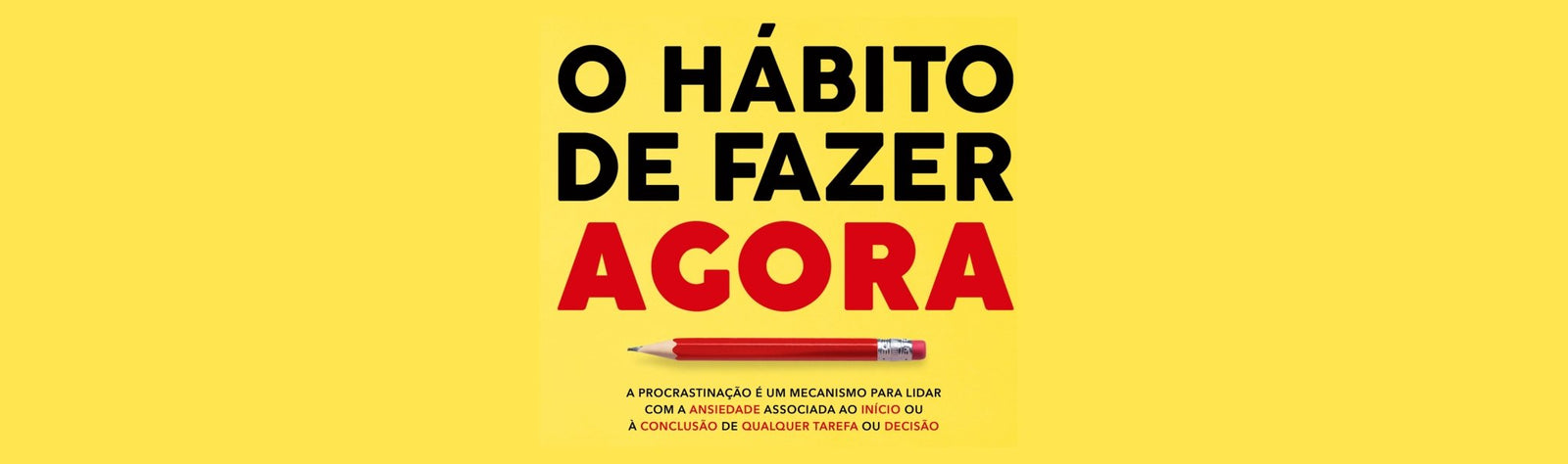 Bons Hábitos: técnicas e ferramentas para superar a procrastinação - Alma dos Livros