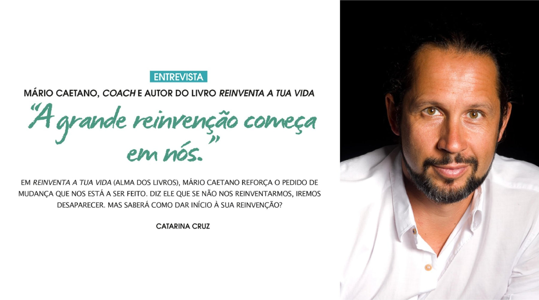 Entrevista a Mário Caetano, Coach e autor do livro Reiventa a Tua Vida - Alma dos Livros