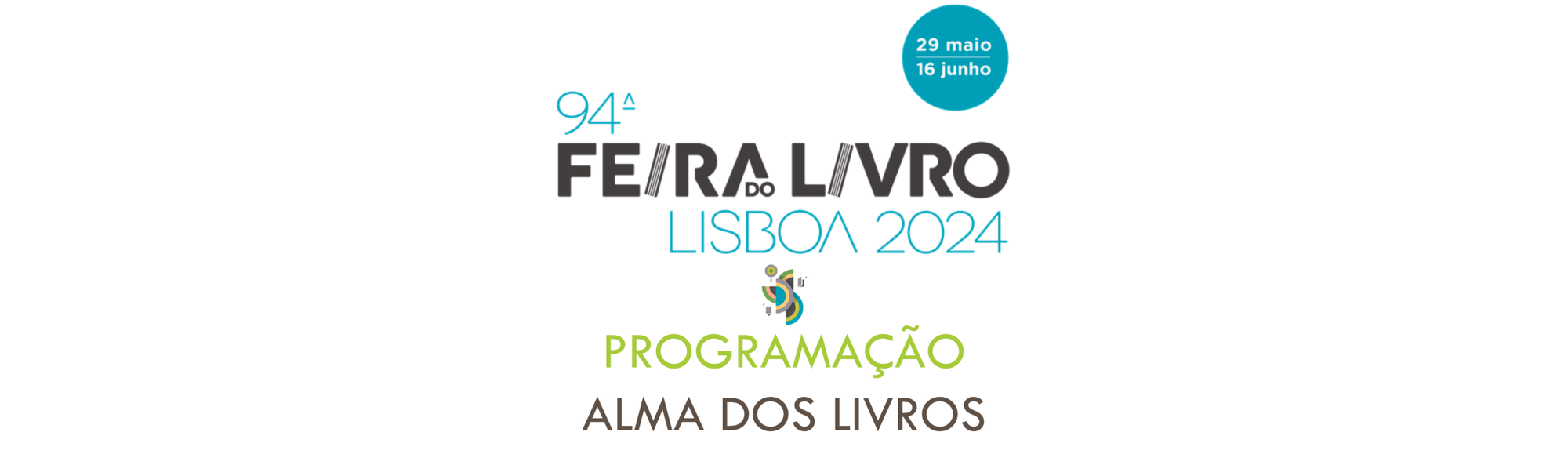 Feira do Livro de Lisboa: vêm aí três semanas de eventos literários para todas as idades. - Alma dos Livros