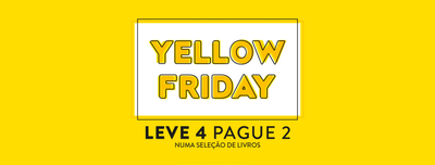 Yellow Friday: LEVE 4, PAGUE 2!