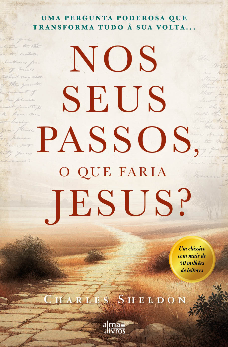 Nos Seus passos, o Que Faria Jesus?