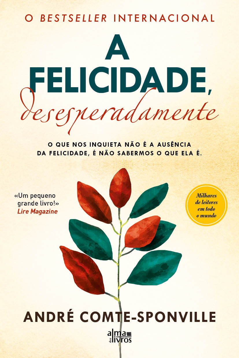 A Felicidade, Desesperadamente (Receba a 17 de junho)