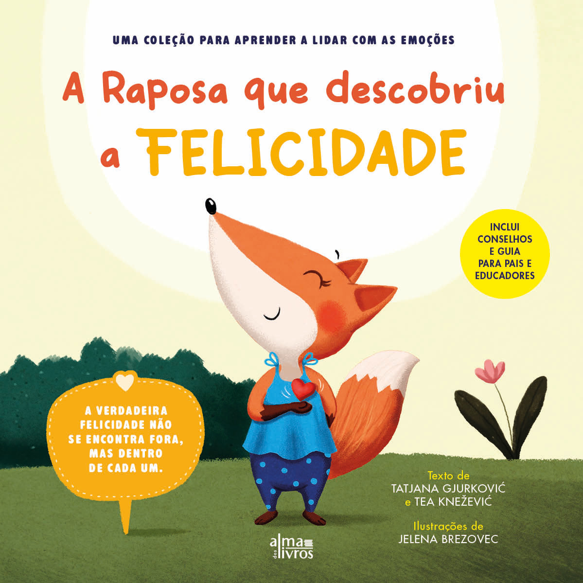 A Raposa Que Descobriu a Felicidade