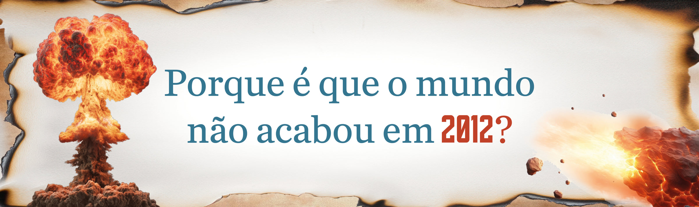 Porque é que o mundo não acabou em 2012?