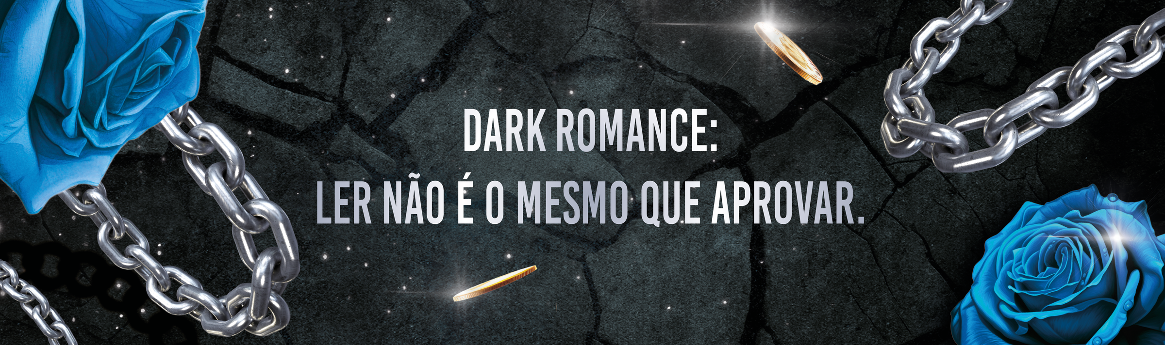 Dark romance: ler não é o mesmo que aprovar.