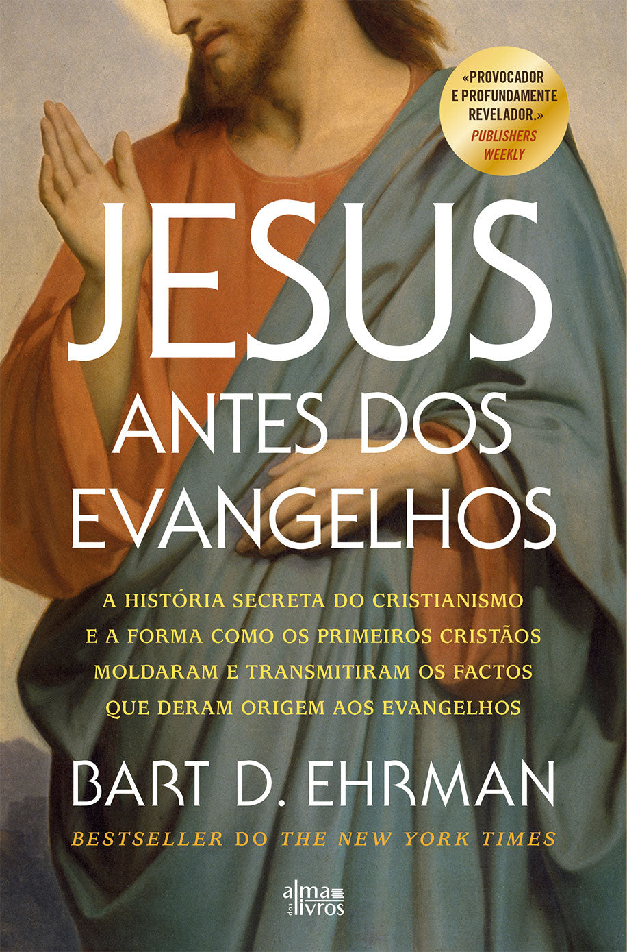 Jesus Antes dos Evangelhos (Receba 04 de novembro)