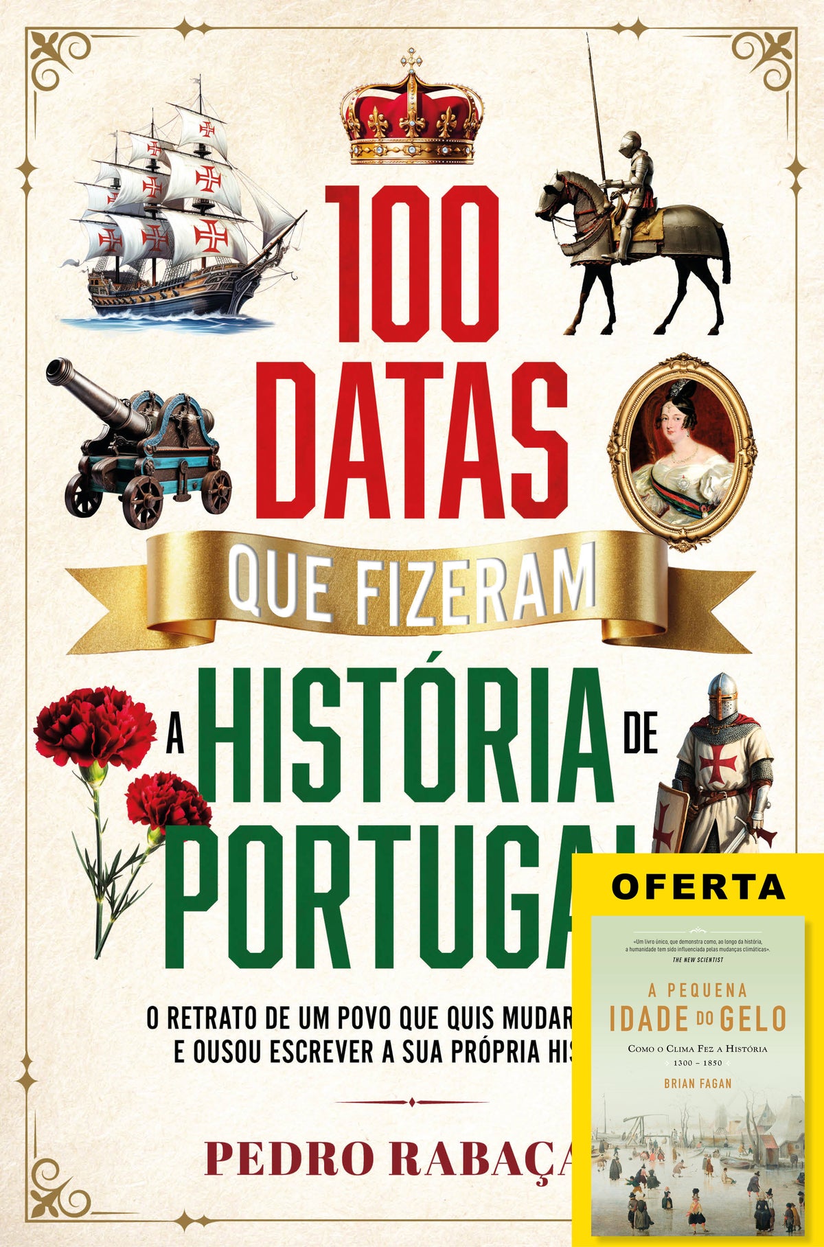 100 Datas Que Fizeram A História De Portugal (Receba a 17 de junho)