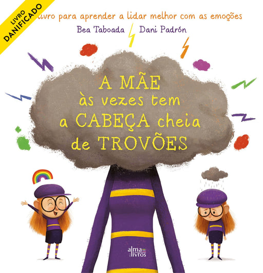 A Mãe às Vezes Tem a Cabeça Cheia de Trovões (danificado) - Alma dos Livros