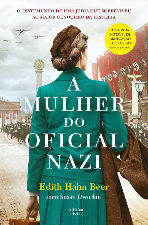 A Mulher do Oficial Nazi - Alma dos Livros