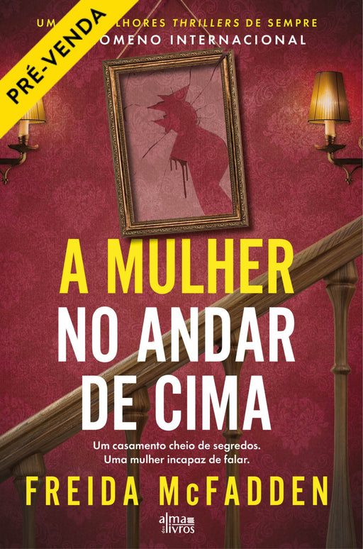 A Mulher no Andar de Cima (Receba a 3 de abril) - Alma dos Livros