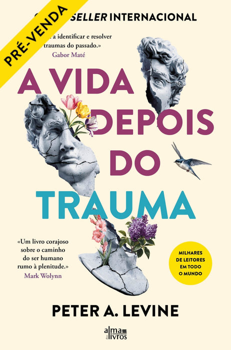 A Vida Depois do Trauma (Receba a 13 de março) - Alma dos Livros