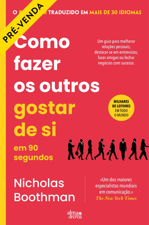 Como Fazer os Outros Gostar de Si em 90 Segundos (Receba a 22 de maio) - Alma dos Livros