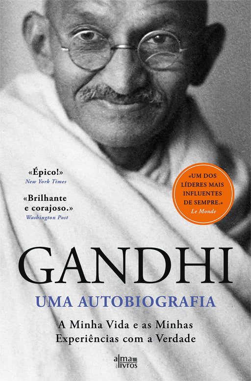 Gandhi: Uma Autobiografia - Alma dos Livros