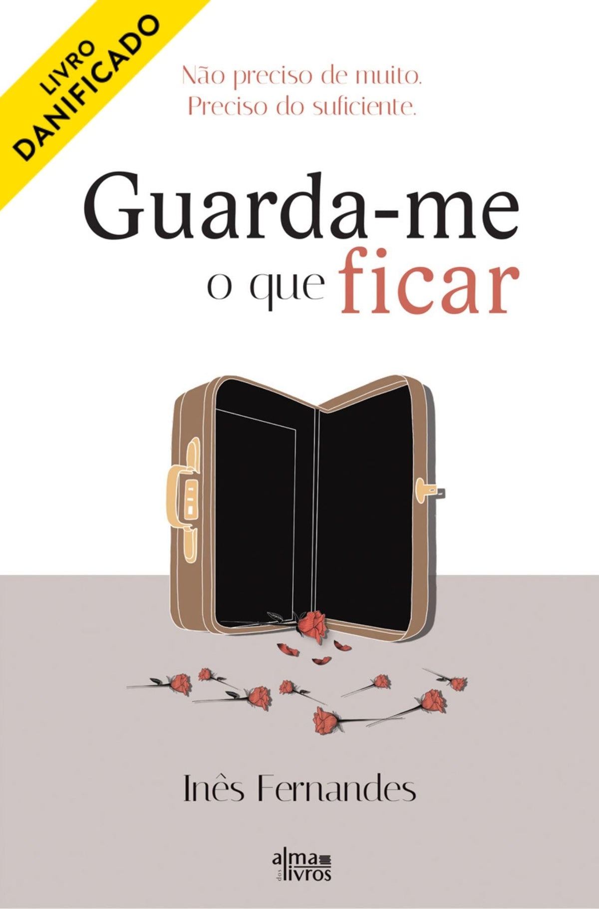 Guarda-me o Que Ficar (danificado) - Alma dos Livros
