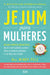 Jejum Para Mulheres - Alma dos Livros