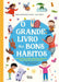 O Grande Livro dos Bons Hábitos - Alma dos Livros