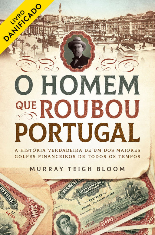 O Homem que Roubou Portugal (danificado) - Alma dos Livros