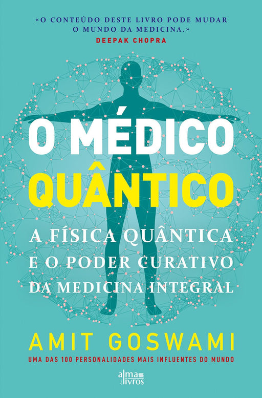 O Médico Quântico - Alma dos Livros