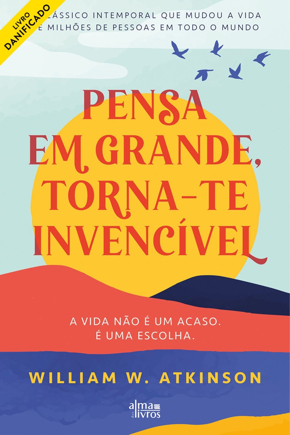 Pensa em Grande, Torna - te Invencível (danificado) - Alma dos Livros