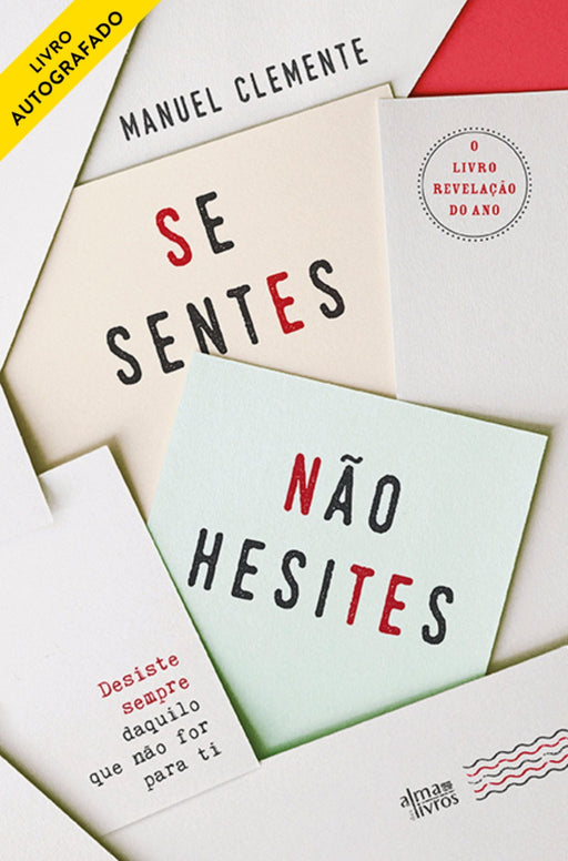 Se Sentes, Não Hesites - Alma dos Livros