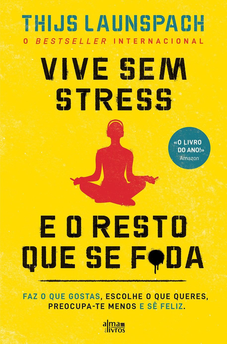 Vive Sem Stress e o Resto que se F*da