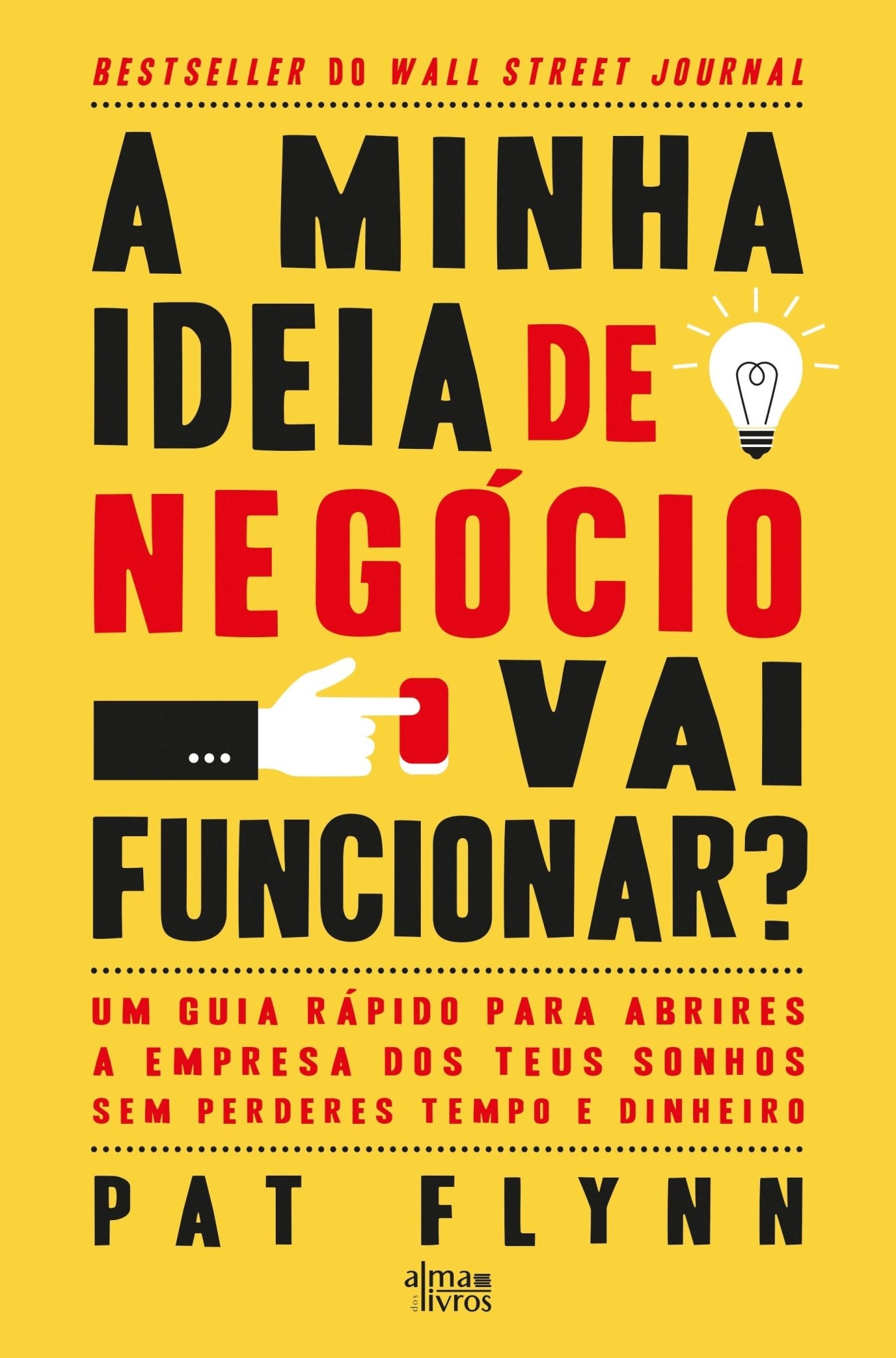 A Minha Ideia de Negócio Vai Funcionar? - Alma dos Livros