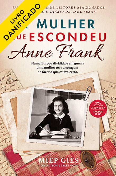 A Mulher que Escondeu Anne Frank (Danificado) - Alma dos livros