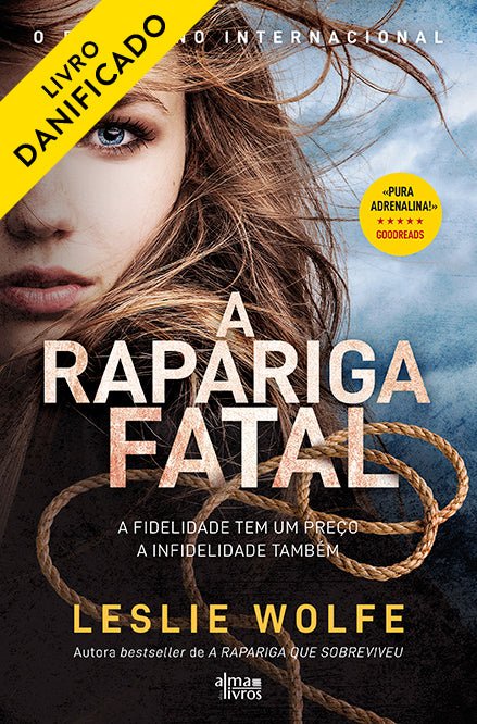 A Rapariga Fatal (Danificado) - Alma dos livros