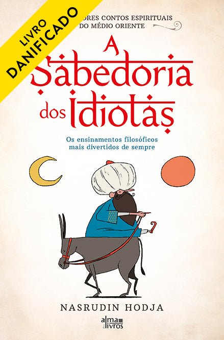 A Sabedoria dos Idiotas (danificado)