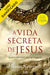 A Vida Secreta de Jesus (Danificado) - Alma dos livros