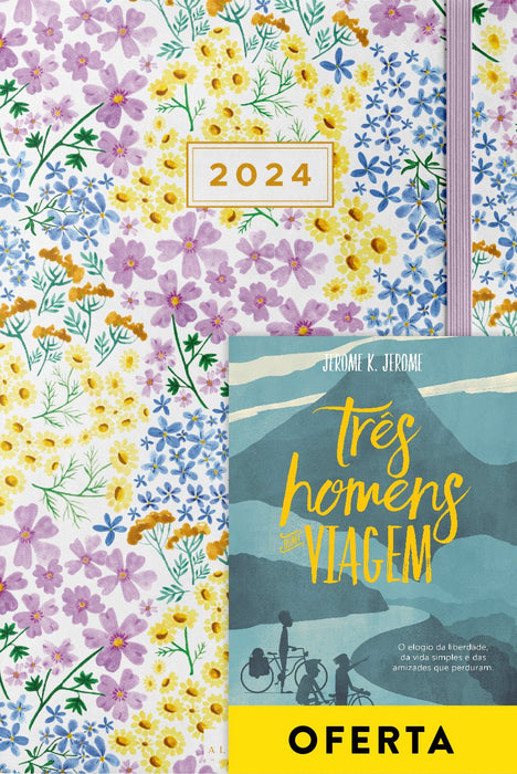 Agenda Semanal Jardim 2024 + Três Homens numa Viagem - Alma dos Livros