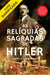 As Relíquias Sagradas de Hitler (Danificado) - Alma dos Livros