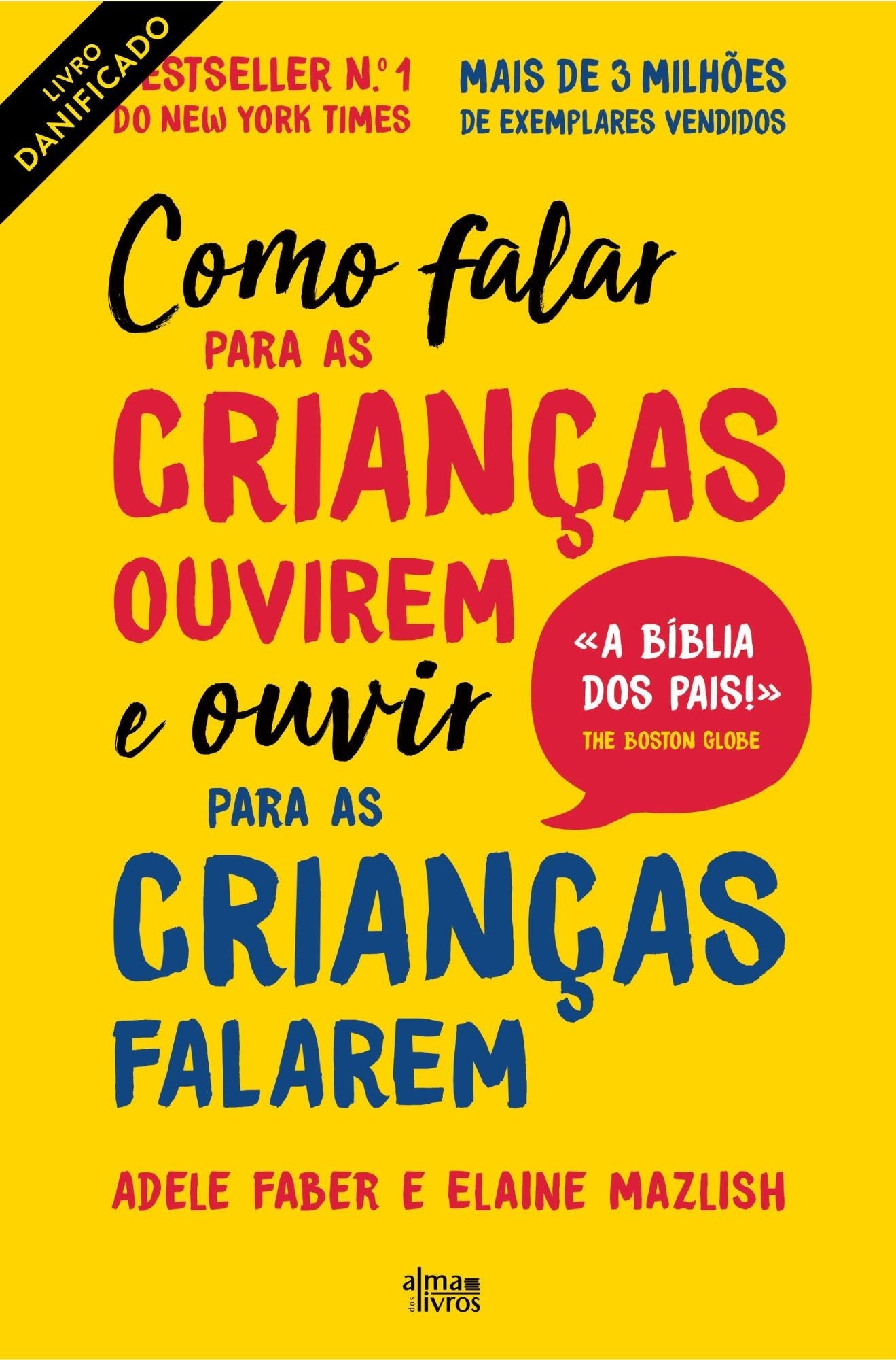 Como Falar para as Crianças Ouvirem e Ouvir para as Crianças Falarem (danificado) - Alma dos Livros