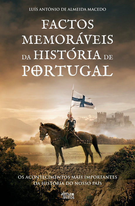 Factos Memoráveis da História de Portugal