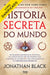 História Secreta do Mundo (Danificado) - Alma dos livros