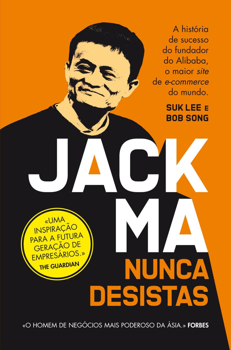 Jack Ma: Nunca Desistas