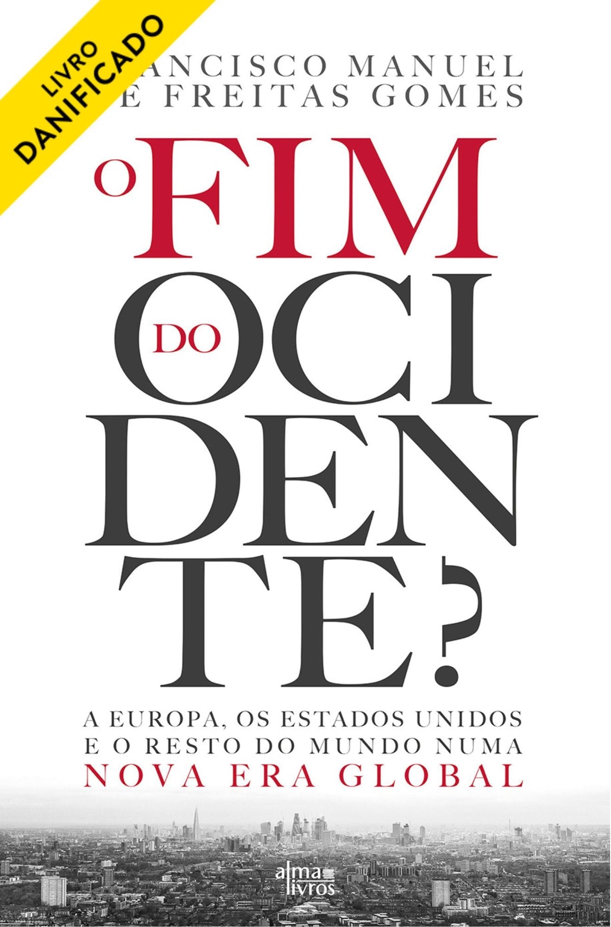 O Fim do Ocidente (danificado) - Alma dos Livros