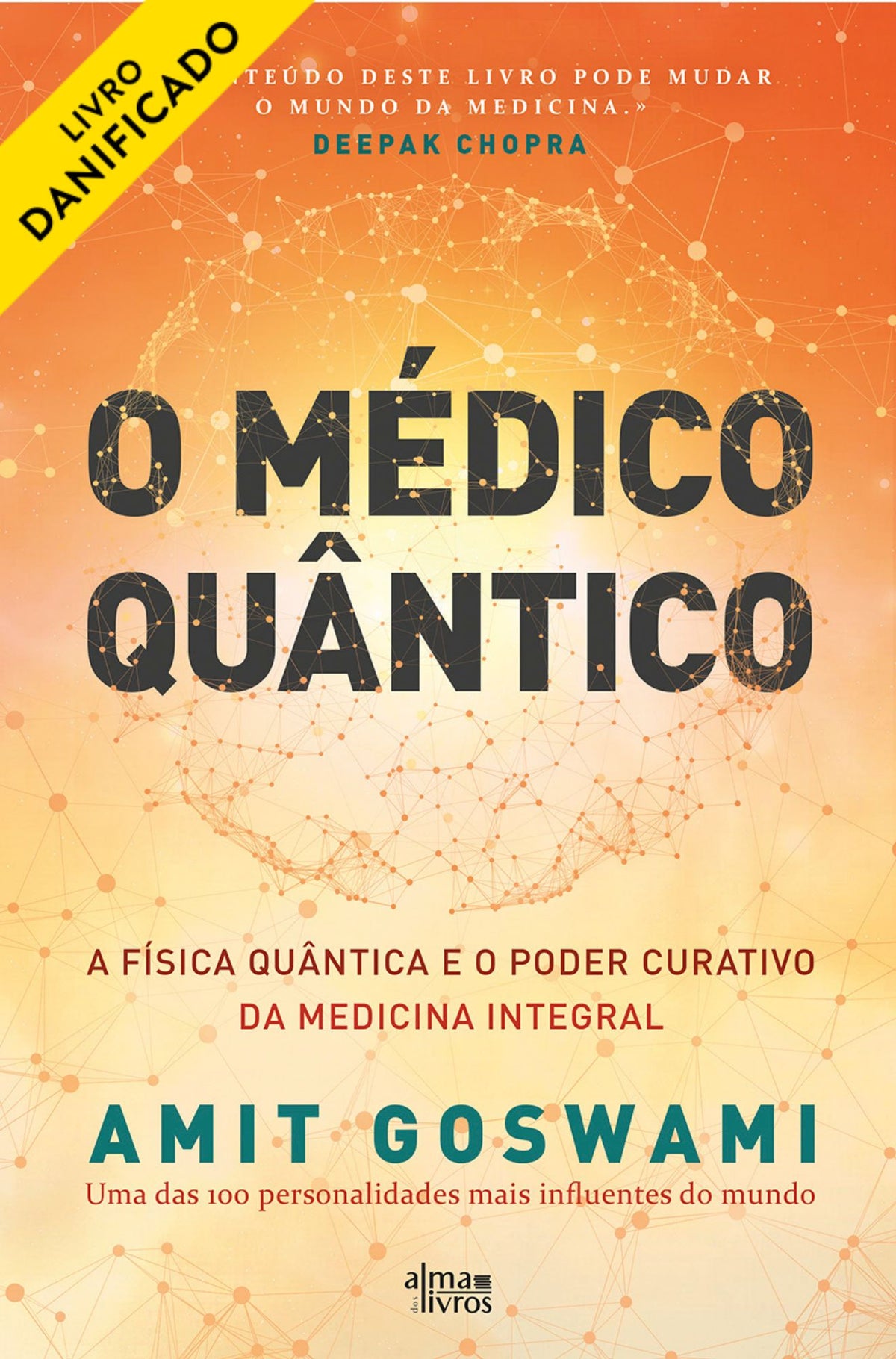 O Médico Quântico (danificado) - Alma dos Livros